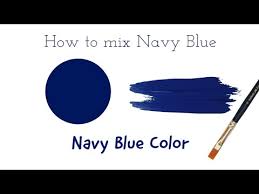 Navy Blue Color How To Make Navy Blue