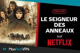 Seigneur des Anneaux sur Netflix (France) : la solution pour regarder