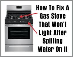 Signing out of account, standby. How To Fix A Gas Stove That Won T Light After Spilling Water On It