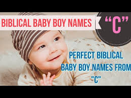 c charming biblical baby boy names