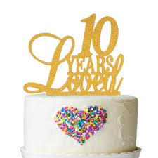 4.6 out of 5 stars. Amazon Com 10 Years Loved Cake Topper Cheers To 10 Years Cake Topper Gold Glitter Happy 10th Birthday Wedding Anniversary Party Decorations Kitchen Dining