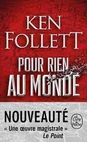 Amazon.fr - Pour rien au monde - Follett, Ken - Livres