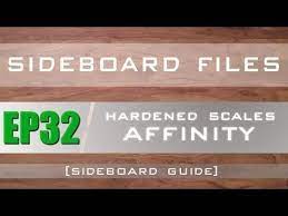 While there are many scary sideboard cards, affinity is powerful enough to be worth piloting. Hardened Scales Affinity Sideboard Guide Hardenedscales