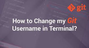how to change my git username in terminal