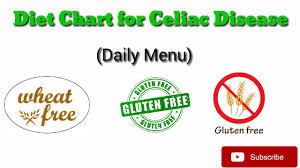 Gluten Free Diet Chart For Celiac Patients Youtube