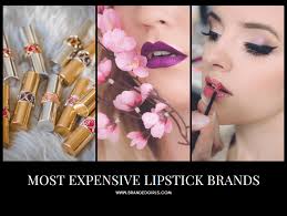 10 most expensive lipstick brands of