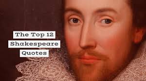 Best quotes by william shakespeare: The Top 12 Shakespeare Quotes Writers Write