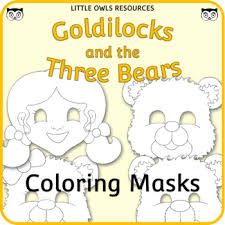 The various characters in the story also make it fun to color. Goldilocks And The Three Bears Coloring Masks By Little Owls Resources