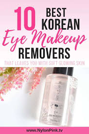 the 10 best korean eye makeup removers