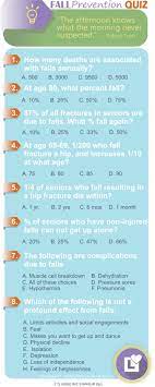 These are just some of the interesting facts and trivia for … Fall Prevention Quiz The Love Right Blog