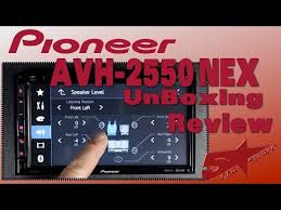 The New Pioneer Avh 2550nex Unboxing And Review Youtube