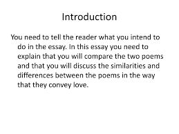 ppt how do carol ann duffy and shakespeare convey love in their introduction you need to tell the reader what you intend to do in the essay in this essay you need to explain that you will compare the two poems and that