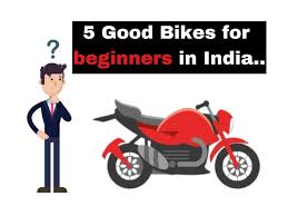 5 good bikes for beginners in india