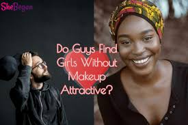 do guys find s without makeup