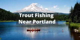 Plan your trip on your home. Top 5 Trout Fishing Lakes Near Portland Oregon