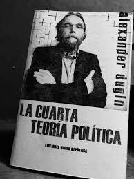 La Cuarta Teoría Política de Alexander Dugin | The Fourth Political Theory