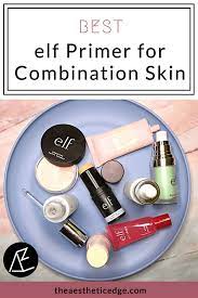 best elf primers for combination skin