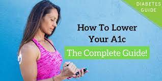 how to lower your a1c the complete