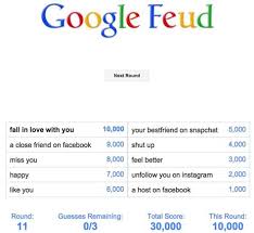 Just type a question and find out the answers to become a master. Google Feud Answers Google Feud Answers Free Google Autocomplete Meets My Teacher Said I Was Google Feud Csp08