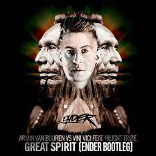 Armin Van Buuren Vs Vini Vici Feat. Hilight Tribe - Great Spirit (Ender  Bootleg) by Ender | Free Download on Hypeddit