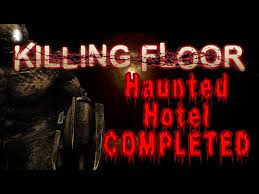 killing floor 1 haunted hotel