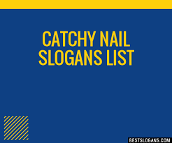 100 catchy nail slogans 2023