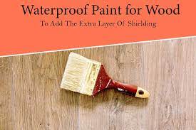 best waterproof paint for wood finish