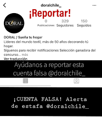 Doral - Alerta de estafa!!! A todos nuestros seguidores les informamos que  la cuenta @doralchile_ es falsa!!! Nuestro canal oficial es @doralchile  Repetimos, esa cuenta es totalmente falsa por lo tanto les