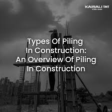 types of piling in construction an