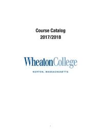 Course Catalog 2017 2018 By Wheaton College Issuu