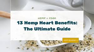 13 hemp heart benefits the ultimate