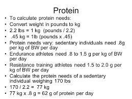 0.8 x 55.4 = 44.32 grams of protein a day. Nutrition Ppt Video Online Download