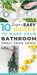 Each time the toilet paper moves the lovely smell of vanilla will spread in the room. 10 Super Easy Ways To Make Your Bathroom Smell Good Sharp Aspirant