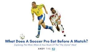 pro soccer player eat before a game