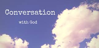 Image result for conversation with God