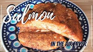 how to cook salmon in the air fryer