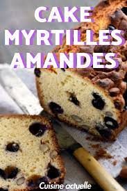 Cake aux myrtilles et aux amandes | Recette | Dessert, Alimentation, Cake