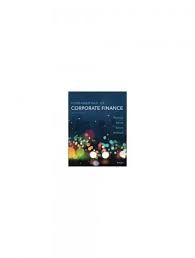 That's where having fundamentals of corporate finance (4th edition) solutions at the ready can help, as the textbook features a unique exercise with all of these tools provided, students who use fundamentals of corporate finance answers will have all the advantages as they progress in their. Test Bank For Fundamentals Of Corporate Finance 4th Edition By Parrino