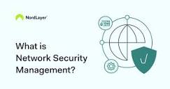 What is Network Security Management? | NordLayer Learn