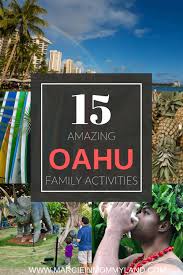 top 15 fun family activities on oahu