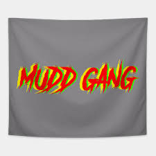 Mudd Gang