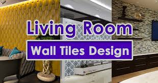 Living Room Wall Tiles Design 2022