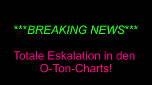 Totale Eskalation In Den 1live O Ton Charts