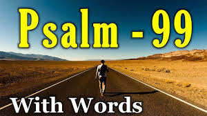 Psalm 99 - The Lord Our God Is Holy (With words - KJV) - YouTube