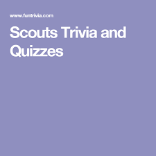 Displaying 22 questions associated with risk. Scouts Trivia And Quizzes Trivia Quizzes Quizzes Trivia