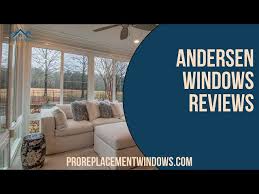 Andersen Windows Reviews Are Andersen