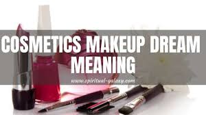 cosmetics makeup dream meaning make