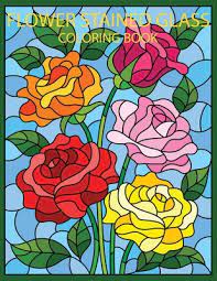 flowers stained glass coloring book an