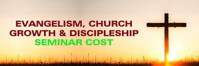 COST OF EVANGELISM, CHURCH GROWTH AND DISCIPLESHIP SEMINARS - Mighty  Outreach International