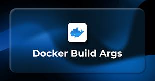 how to use docker build args and